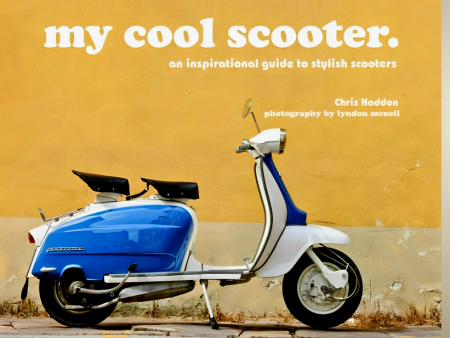 My Cool Scooter: An Inspirational Guide To Stylish Scooters Supply