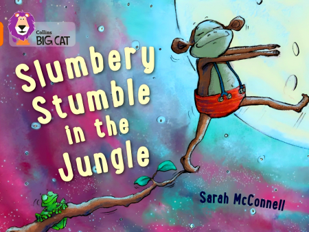 Big Cat Readers: Slumbery Stumble In The Jungle (Book Band Orange 6) Online