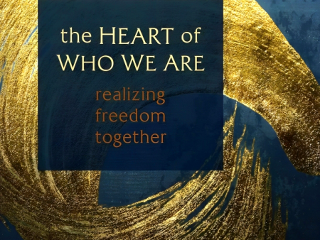 The Heart Of Who We Are: Realizing Freedom Together For Sale