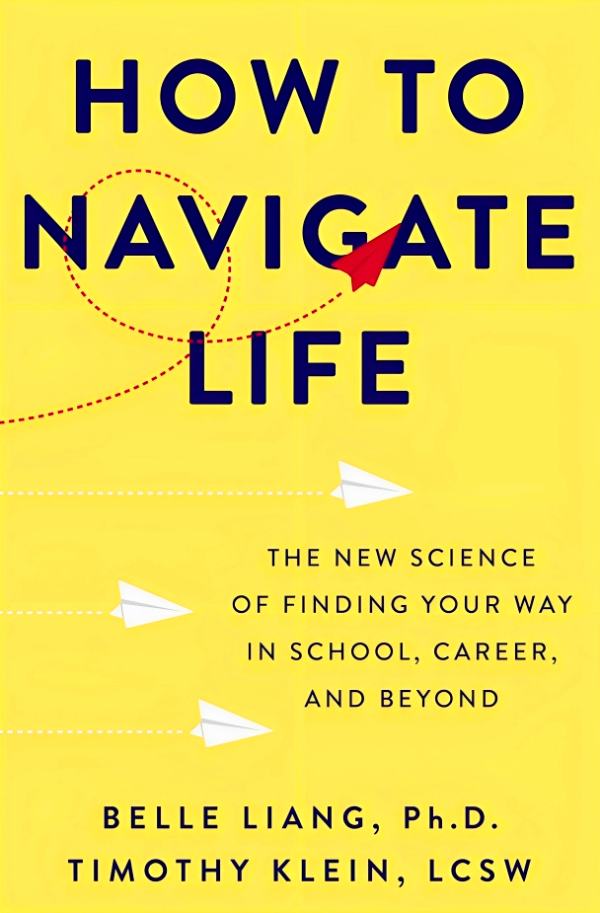 How To Navigate Life: The New Science Of Finding Your Way In School, Career, And Beyond Supply