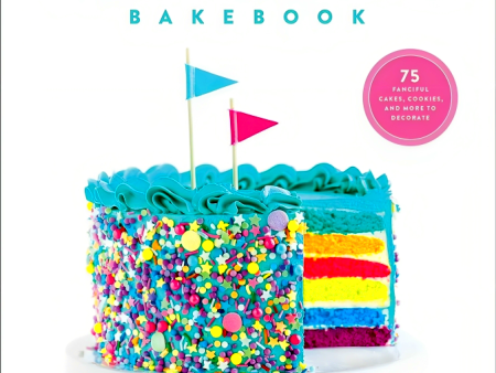 The Sweetapolita Bakebook: 75 Fanciful Cakes, Cookies & More To Decorate Fashion