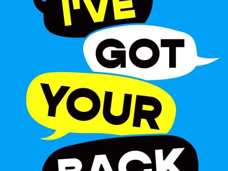 I ve Got Your Back: The Indispensable Guide To Stopping Harassment When You See It Supply