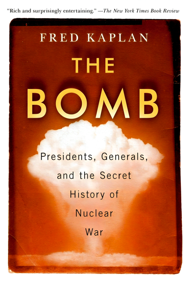 The Bomb: Presidents, Generals, And The Secret History Of Nuclear War Discount