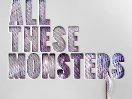 All These Monsters (All These Monsters, Book 1) on Sale